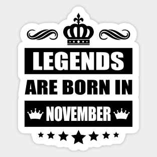 Legends Are born In November Sticker